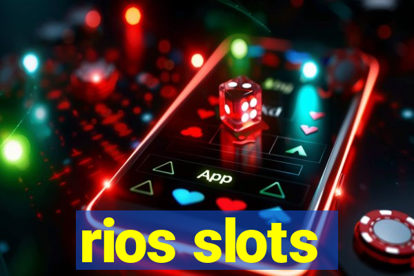 rios slots